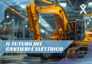 Il futuro dei cantieri è elettrico