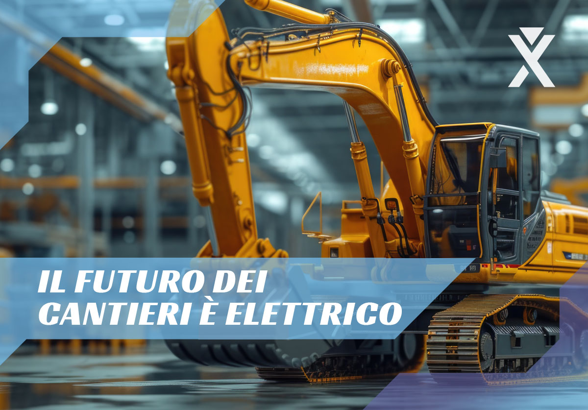Il futuro dei cantieri è elettrico